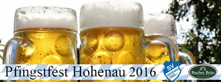 Flyer/Grafik zum Event: Pfingstfest Hohenau 2016 am Sa., 14.05.2016 - Mo., 16.05.2016