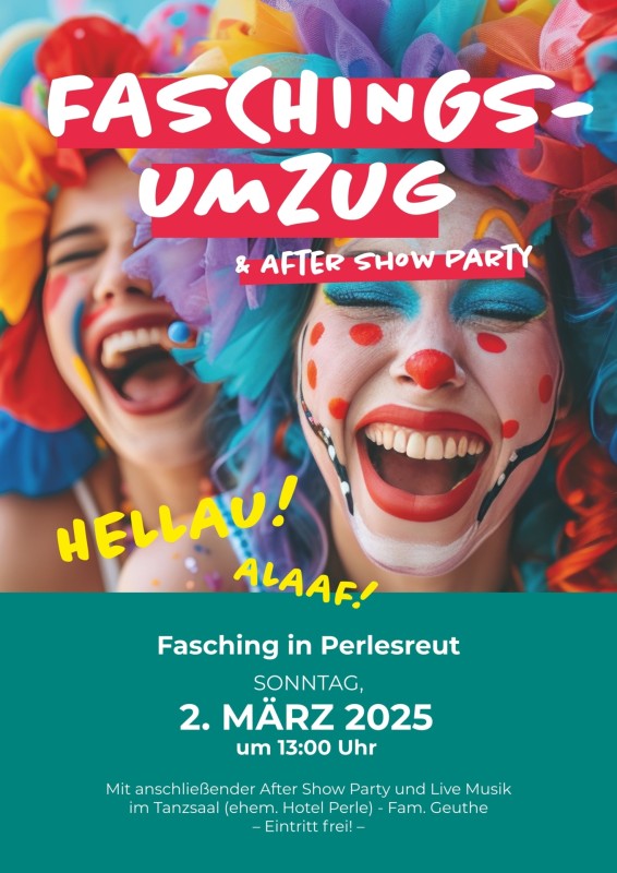 Flyer/Grafik zum Event: Faschingszug Perlesreut 2025 am So., 02.03.2025 ab 13:00 Uhr