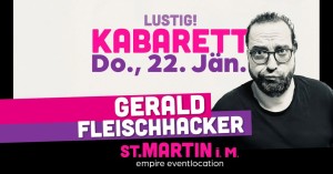 Gerald Fleischhacker – Lustig! Kabarett im Empire St. Martin 2026