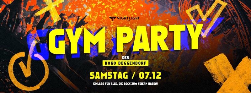Flyer/Grafik zum Event: GYM PARTY im Nightlight | ROKO Deggendorf| 07.12. am Sa., 07.12.2024 von 21:00 bis 04:00 Uhr
