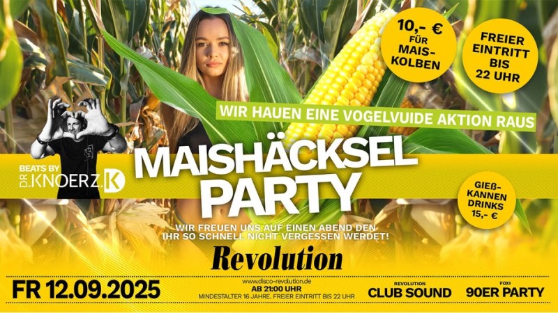 Flyer/Grafik zum Event: Maishäcksel Party im Revolution am Fr., 12.09.2025 ab 21:00 Uhr