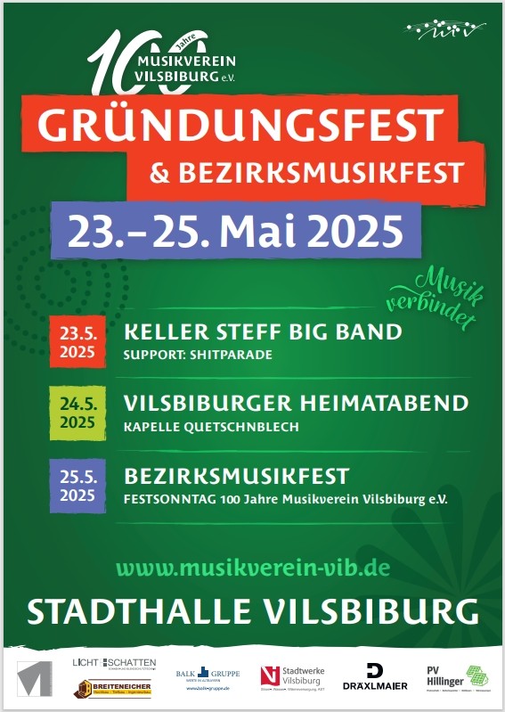 Flyer/Grafik zum Event: Gründungsfest & Bezirksmusikfest des Musikvereins Vilsbiburg am Fr., 23.05.2025 - So., 25.05.2025