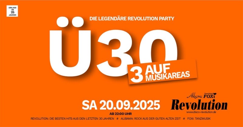 Flyer/Grafik zum Event: Ü30 Party im Revolution – 3 Musikareas am Sa., 20.09.2025 ab 22:00 Uhr