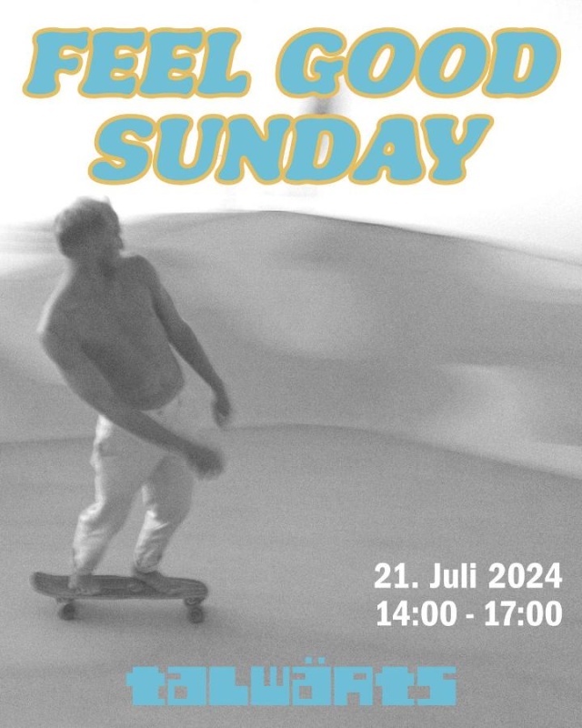 Flyer/Grafik zum Event: Feel Good Sunday am So., 21.07.2024 ab 14:00 Uhr