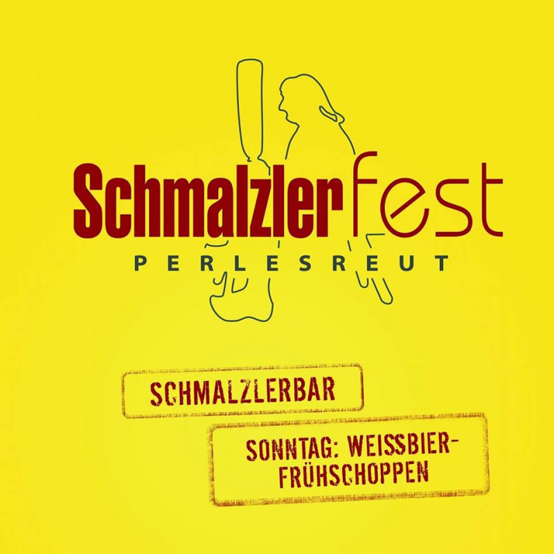 Flyer/Grafik zum Event: Schmalzlerfest Perlesreut am Fr., 20.07.2018 - Mo., 23.07.2018