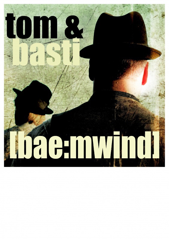 Flyer/Grafik zum Event: Tom und Basti - Böhmwind am Fr., 22.09.2017 ab 18:00 Uhr