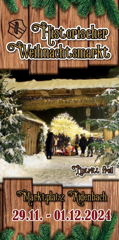 Flyer/Grafik zum Event: 12. Historischer Weihnachtsmarkt Aidenbach am Fr., 29.11.2024 - So., 01.12.2024