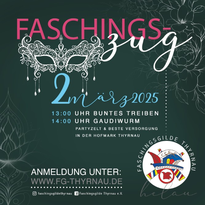 Flyer/Grafik zum Event: Faschingszug der Faschingsgilde Thyrnau am So., 02.03.2025 ab 13:00 Uhr