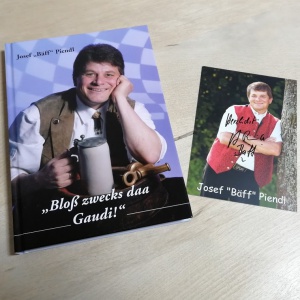 1 Buch "Bloß zwecks daa Gaudi!" + 1 Autogramm