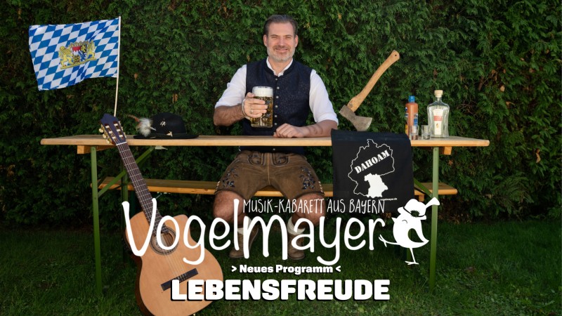 Flyer/Grafik zum Event: Vogelmayer Lebensfreude am So., 15.03.2026 ab 18:00 Uhr