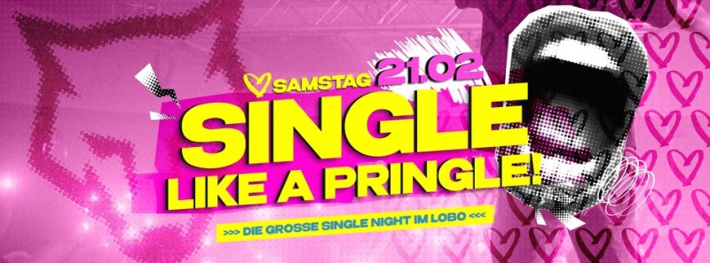 Flyer/Grafik zum Event: Single like a Pringle im Lobo 2026 am Sa., 21.02.2026
