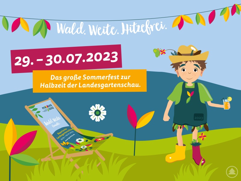 „Wald.Weite.Hitzefrei.“ – das ist das Motto des großen Sommerfestes auf der Landesgartenschau in Freyung. Eine Vielzahl von tollen Programmpunkten für Groß und Klein ist geboten.