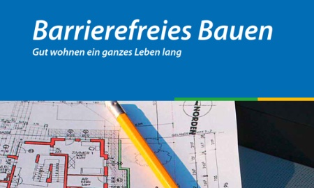 Barrierefreies Bauen – Broschüre des Landkreises soll Bauherren wichtige Hinweise und Informationen geben