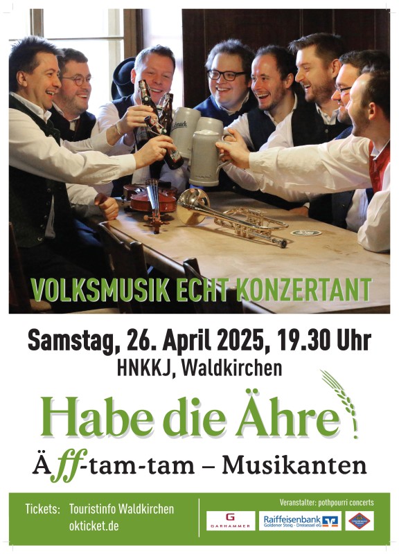 Flyer/Grafik zum Event: Äff tam tam - Musikanten: Habe die Ähre am Sa., 26.04.2025 ab 19:30 Uhr