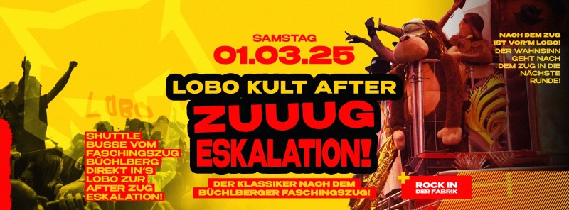 Flyer/Grafik zum Event: Lobo KULT AFTER ZUG ESKALATION | 01.03. am Sa., 01.03.2025 von 20:00 bis 04:00 Uhr