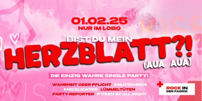 Flyer/Grafik zum Event: Lobo Single-Party Reloaded I HERZBLATT - AUA - AUA am Sa., 01.02.2025 ab 21:00 Uhr