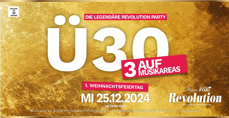 Flyer/Grafik zum Event: Ü30 PARTY - auf 3 Musikareas! am Mi., 25.12.2024 ab 21:00 Uhr