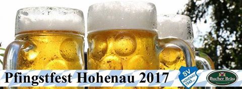 Flyer/Grafik zum Event: Pfingstfest Hohenau 2017 am Sa., 03.06.2017 - Mo., 05.06.2017