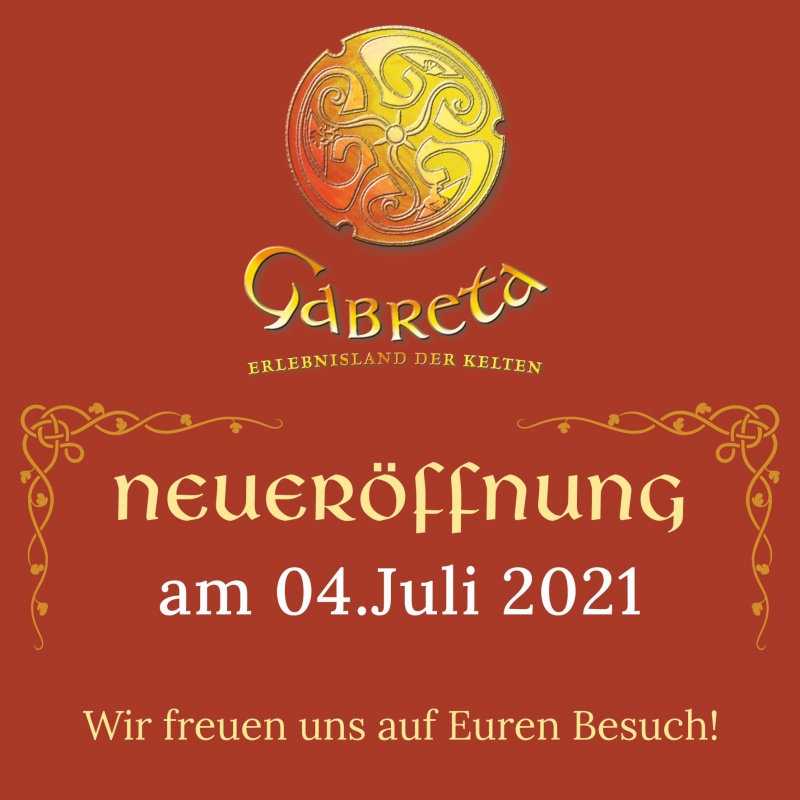 Flyer/Grafik zum Event: Neueröffnung Keltendorf Gabreta am So., 04.07.2021