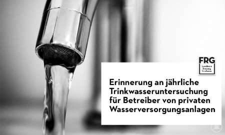 Jährliche Trinkwasseruntersuchung für Betreiber von privaten Wasserversorgungsanlagen