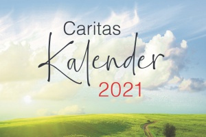 Die neuen Caritas-Kalender 2021 sind erschienen