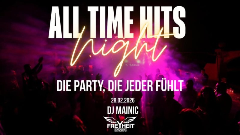 Flyer/Grafik zum Event: All Time Hits Night im Club Freyheit am Sa., 28.02.2026 ab 22:00 Uhr