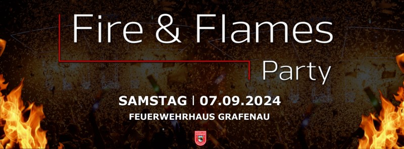 Flyer/Grafik zum Event: Fire & Flames Party am Sa., 07.09.2024 von 19:00 bis 02:00 Uhr