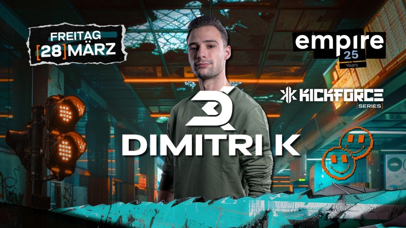 Flyer/Grafik zum Event: KICKFORCE series presents* DIMITRI K am Fr., 28.03.2025 ab 21:00 Uhr