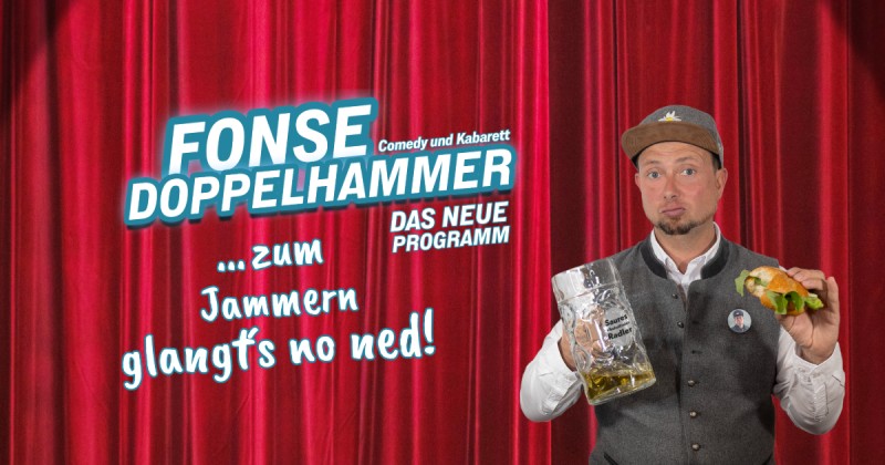 Flyer/Grafik zum Event: Fonse Doppelhammer - Zum jammern glangt´s no ned am Fr., 06.03.2026 ab 20:00 Uhr