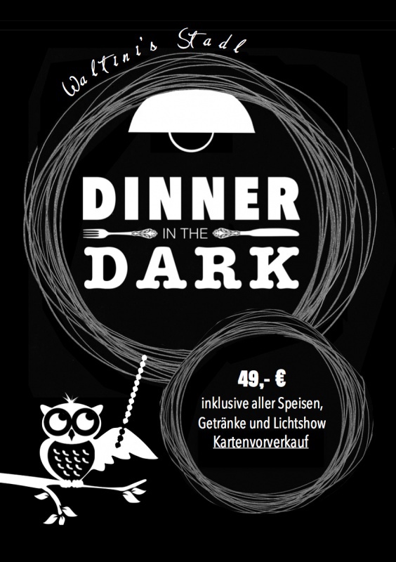 Flyer/Grafik zum Event: Dinner in the Dark beim Waltini am Mi., 07.10.2015 ab 19:30 Uhr