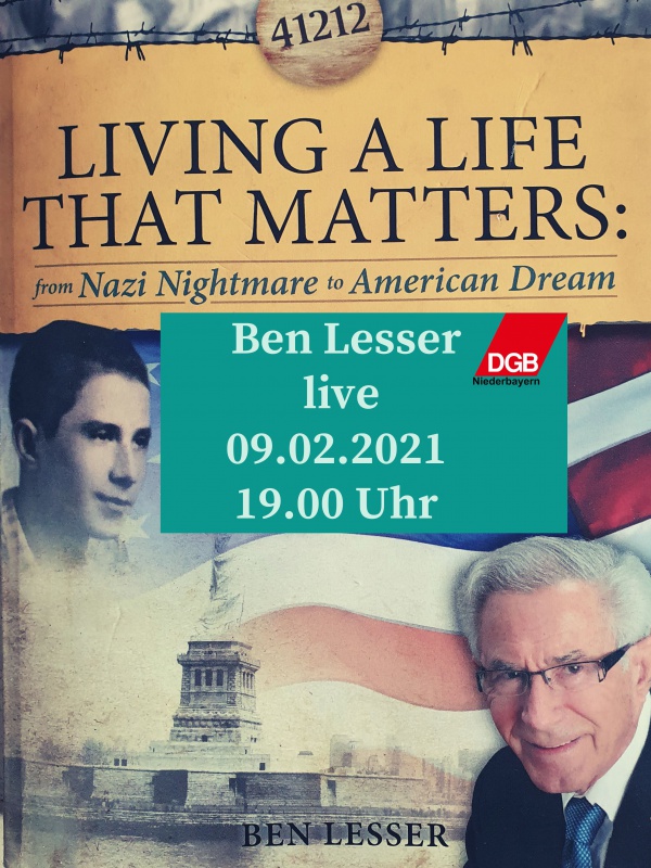 Flyer/Grafik zum Event: Living a life that matters – Holocaust-Überlebender Ben Lesser online am Di., 09.02.2021 ab 19:00 Uhr