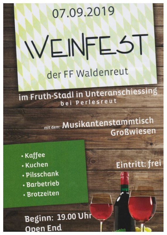 Flyer/Grafik zum Event: 4. Weinfest der FF Waldenreut am Sa., 07.09.2019 ab 19:00 Uhr