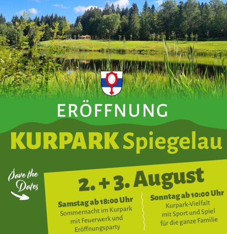 Flyer/Grafik zum Event: Eröffnung Kurpark Spiegelau 2025 - Teils abgesagt am Sa., 02.08.2025 - So., 03.08.2025