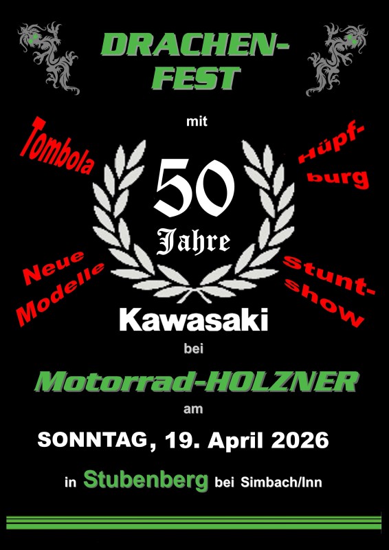 Flyer/Grafik zum Event: Drachenfest 2026 und 50 Jahre Kawasaki bei Motorrad-HOLZNER am So., 19.04.2026