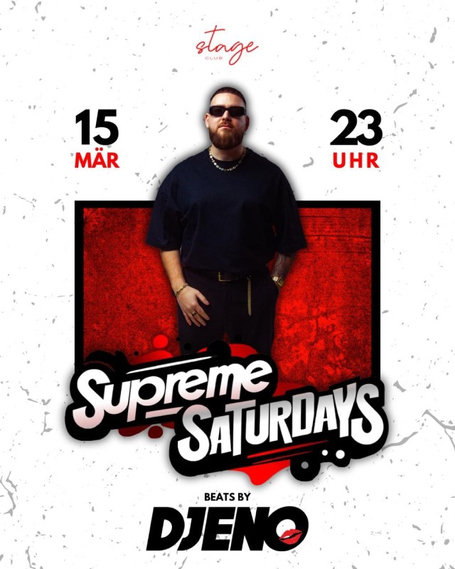 Flyer/Grafik zum Event: 🔥 SUPREME SATURDAYS – RESIDENT DJ Eno LIVE 🔥 am Sa., 15.03.2025 ab 23:00 Uhr