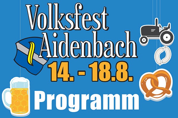 Flyer/Grafik zum Event: Volksfest Aidenbach am Mi., 14.08.2024 - So., 18.08.2024