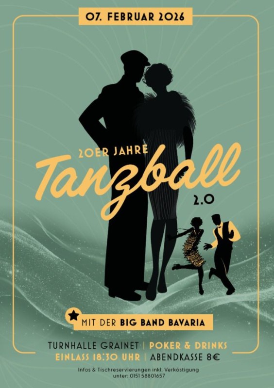Flyer/Grafik zum Event: 20er Jahre Tanzball Grainet mit Big Band Bavaria am Sa., 07.02.2026 von 18:30 bis 02:00 Uhr