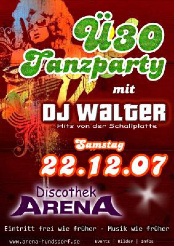 Flyer/Grafik zum Event: Ü30 Tanzparty Arena Hundsdorf am Sa., 22.12.2007 von 20 bis 03 Uhr