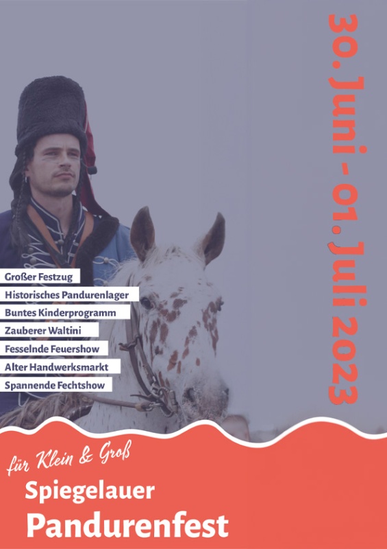 Flyer/Grafik zum Event: HISTORISCHES PANDURENFEST IN SPIEGELAU am Fr., 30.06.2023 - Sa., 01.07.2023