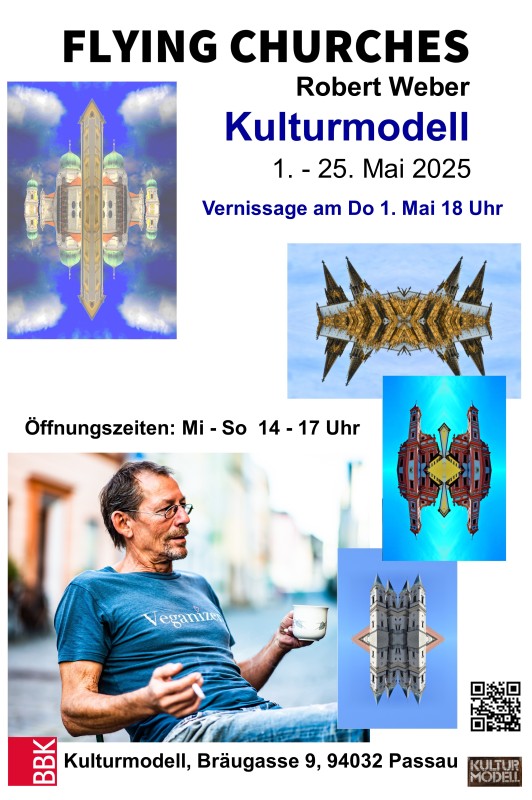 Flyer/Grafik zum Event: Kunstausstellung von Robert Weber "flying churches" im Kulturmodell Passau am Do., 01.05.2025 - So., 25.05.2025
