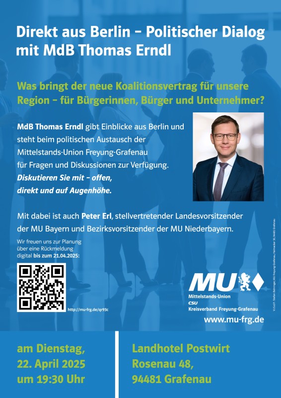 Flyer/Grafik zum Event: Direkt aus Berlin – Politischer Dialog mit MdB Thomas Erndl am Di., 22.04.2025