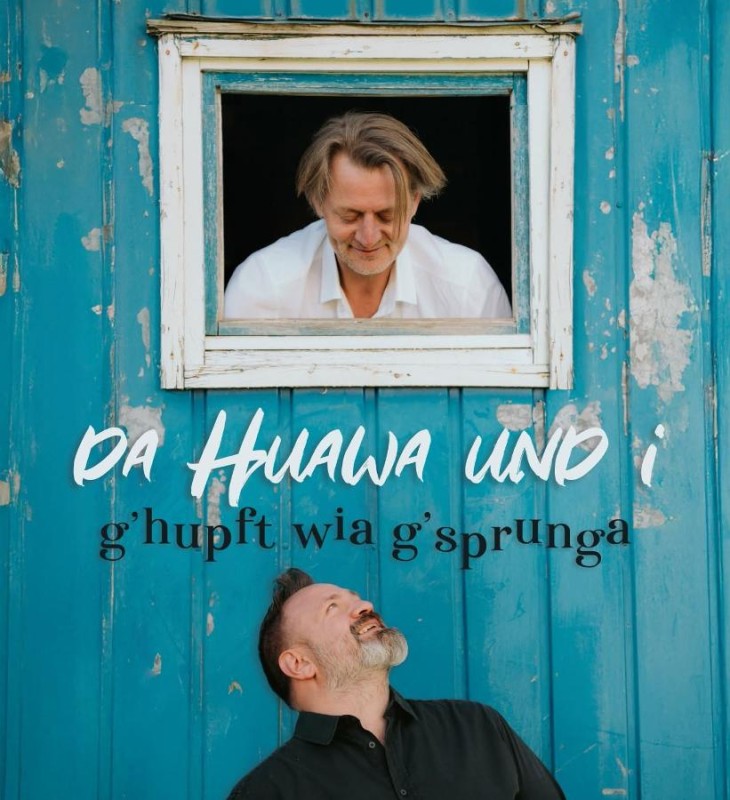 Flyer/Grafik zum Event: Da Huawa und I - G´hupft wia g´sprunga am Fr., 13.03.2026 von 20:00 bis 23:00 Uhr