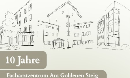 10 Jahre Facharztzentrum Am Goldenen Steig