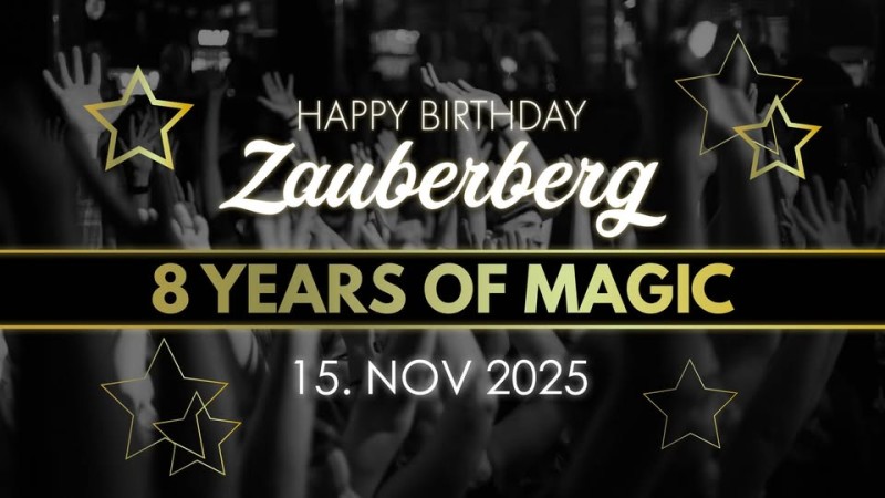 Flyer/Grafik zum Event: 8 Years of Magic – Zauberberg Geburtstagsparty 2025 am Sa., 15.11.2025 ab 22:00 Uhr